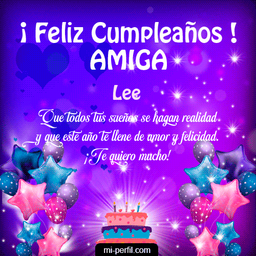 Feliz Cumpleaños Amiga 2 Lee