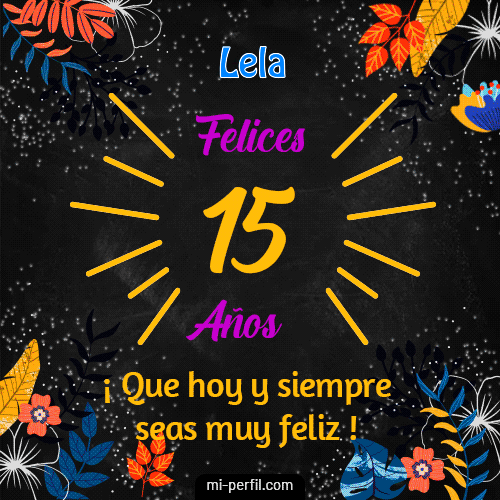 Feliz 15 Años Lela