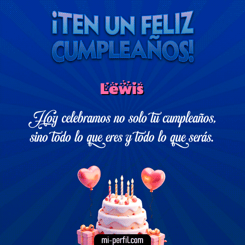Te un Feliz Cumpleaños Lewis