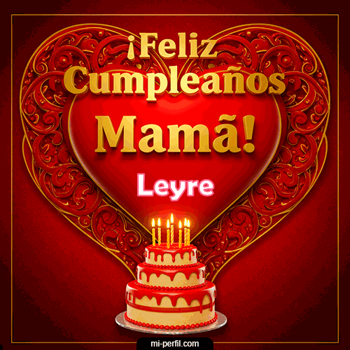 Feliz Cumpleaños Mamá Leyre