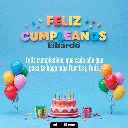 Feliz Cumpleaños VI Libardo
