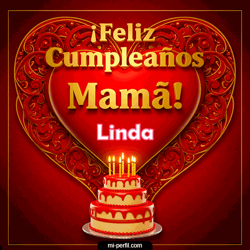 Feliz Cumpleaños Mamá Linda