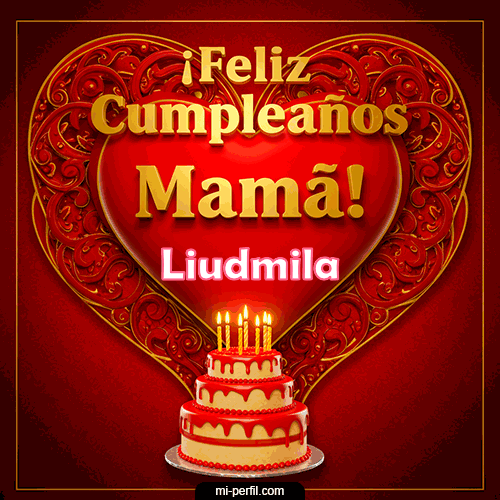 Feliz Cumpleaños Mamá Liudmila