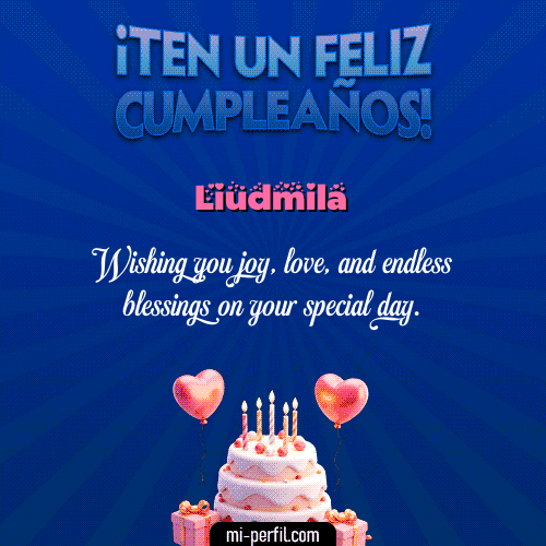 Te un Feliz Cumpleaños Liudmila