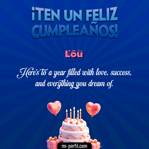 Te un Feliz Cumpleaños Lou