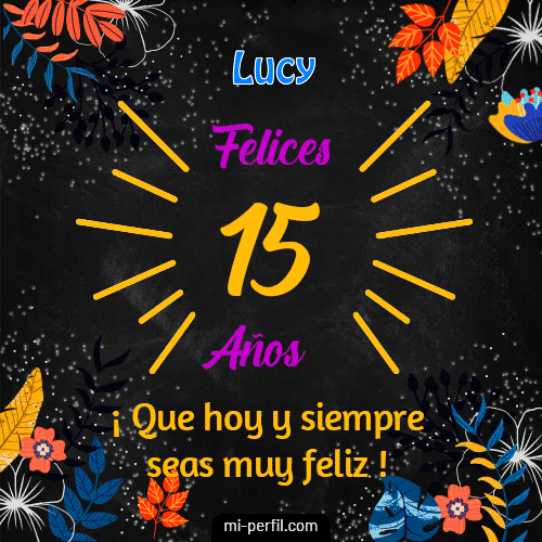 Feliz 15 Años Lucy