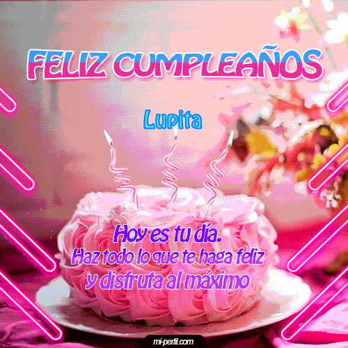 Feliz Cumpleaños III Lupita