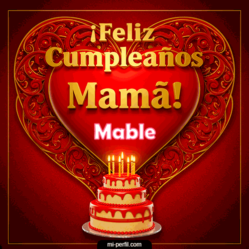 GIF Feliz Cumpleaños Feliz Cumpleaños Mamá personalizado con su nombre