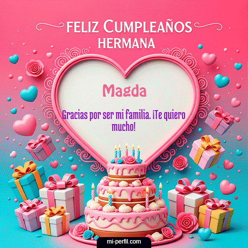 Feliz Cumpleaños Hermana Magda