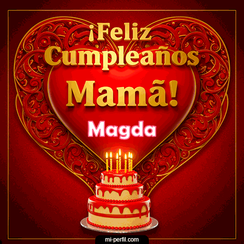 Feliz Cumpleaños Mamá Magda