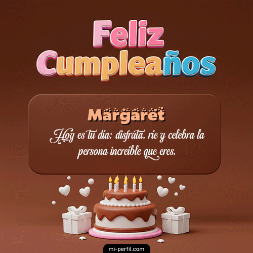 Feliz Cumpleaños IV Margaret