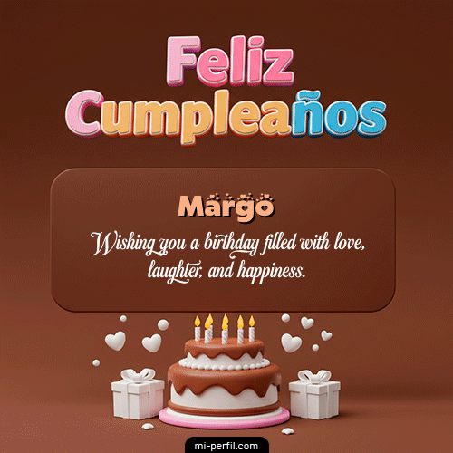 Feliz Cumpleaños IV Margo