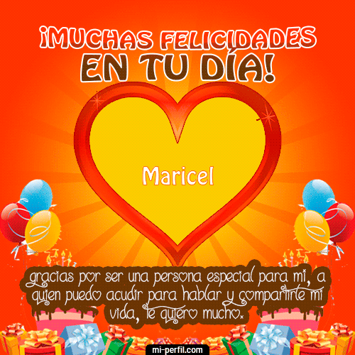 Muchas Felicidades en tu día Maricel
