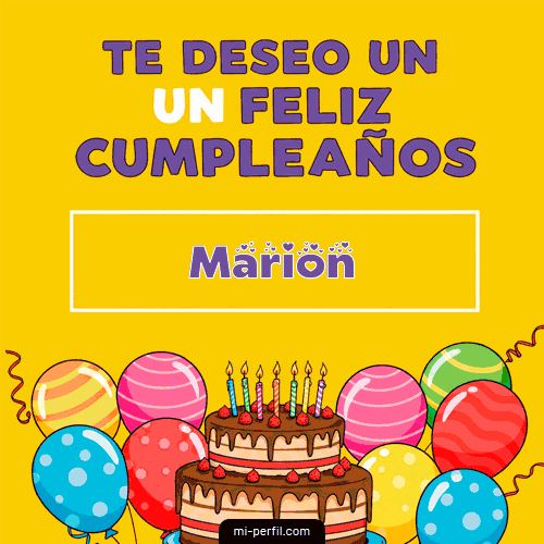 Te deseo un Feliz Cumpleaños Marion