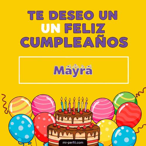 Te deseo un Feliz Cumpleaños Mayra