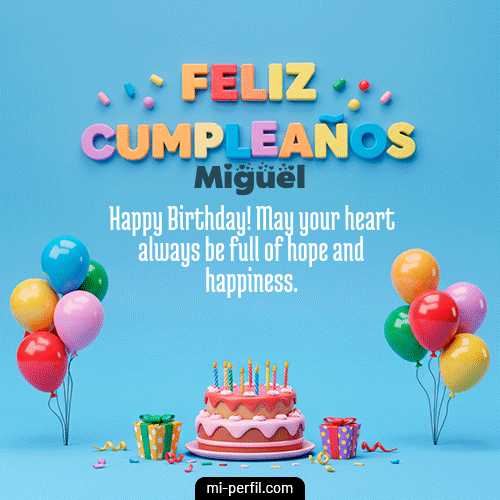 Feliz Cumpleaños VI Miguel