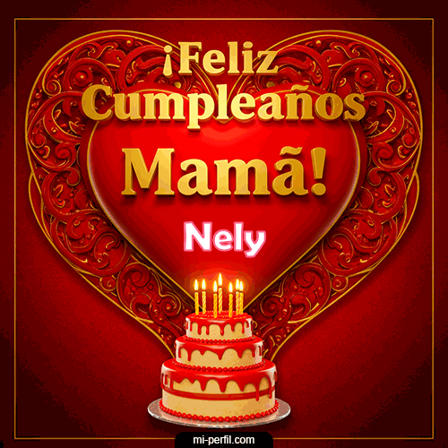 Feliz Cumpleaños Mamá Nely