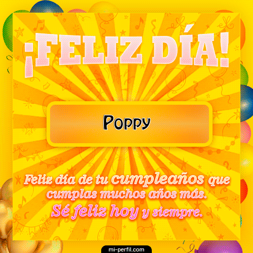 Feliz Día Poppy