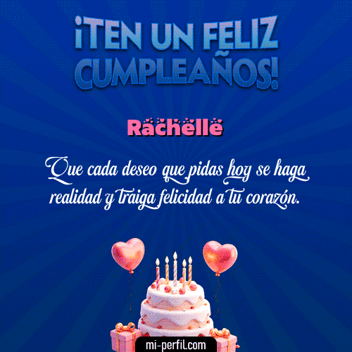 Te un Feliz Cumpleaños Rachelle