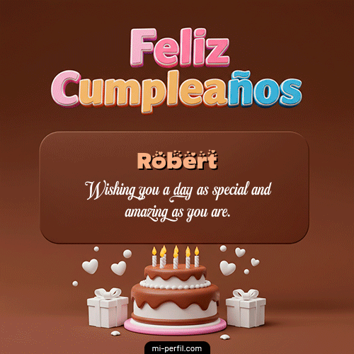 Feliz Cumpleaños IV Robert