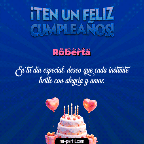 Te un Feliz Cumpleaños Roberta