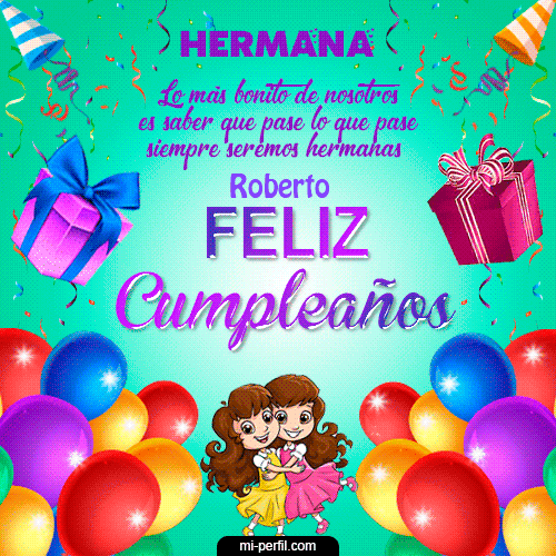 Feliz Cumpleaños Hermana Roberto