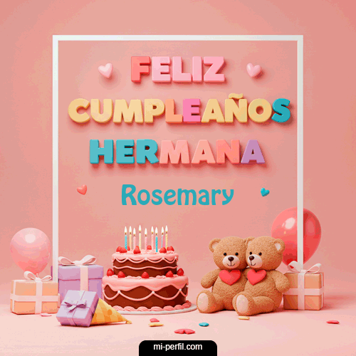 Feliz Cumpleaños Hermana Rosemary