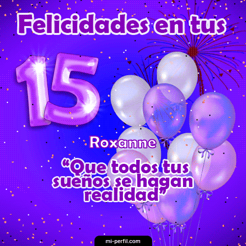 Felicidades en tus 15 Roxanne
