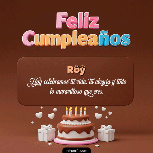 Feliz Cumpleaños IV Roy