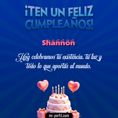 Te un Feliz Cumpleaños Shannon