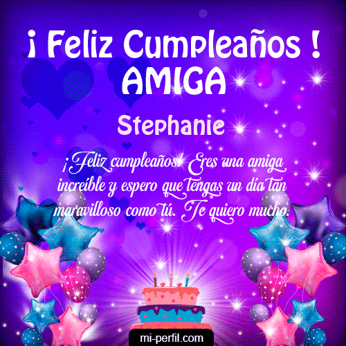 Feliz Cumpleaños Amiga 2 Stephanie