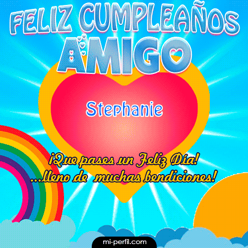 Feliz Cumpleaños Amigo Stephanie