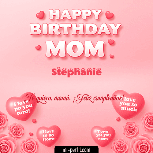 Un Feliz Cumpleaños Mamá Stephanie