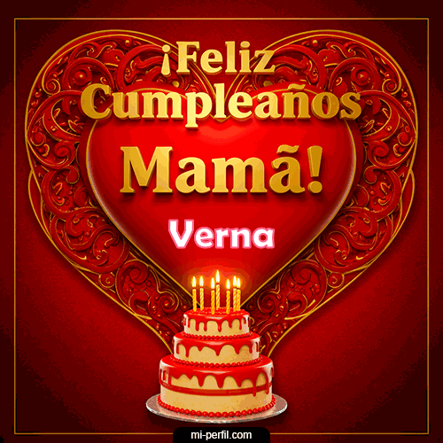 Feliz Cumpleaños Mamá Verna
