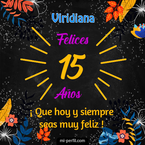 Feliz 15 Años Viridiana