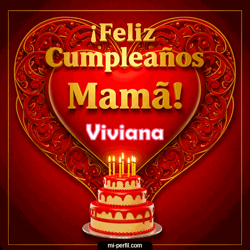 Feliz Cumpleaños Mamá Viviana