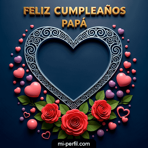 Feliz Cumpleaños Papá I