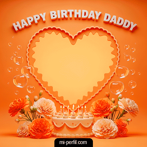 Happy Birthday Dadddy I