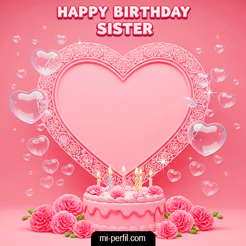Happy BirthDay Sister