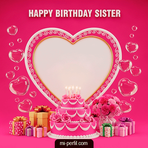 Happy BirthDay Sister IV