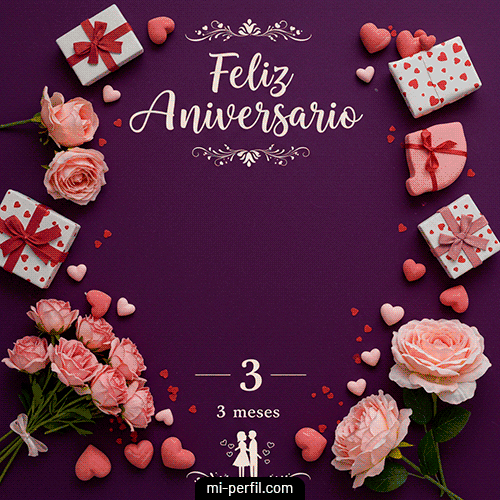 Feliz 3er mes  Aniversario